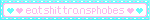 Eat shit transphobes